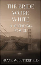 Load image into Gallery viewer, The Bride Who Wore White: A Wedding Novel